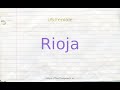 How to pronounce rioja