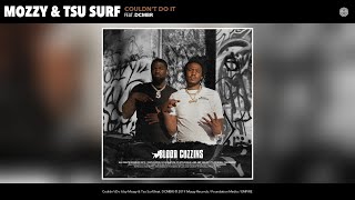 Mozzy \u0026 Tsu Surf - Couldn't Do It (Audio) (feat. DCMBR)