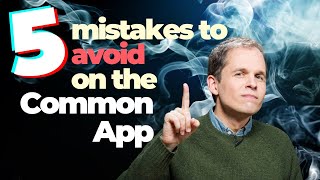 5 Common Mistakes to Avoid on the Common App