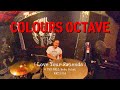 COLOURS OCTAVE  ( Love Your Friends ) @ THE WALL Batu Pahat