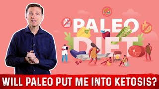 Will The Paleo Diet Plan Put Me Into Ketosis? – Dr. Berg