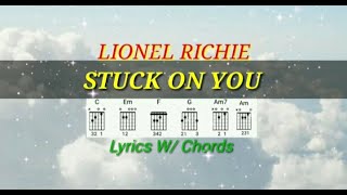STUCK ON YOU - LIONEL RICHIE: Lyrics W/ Chords
