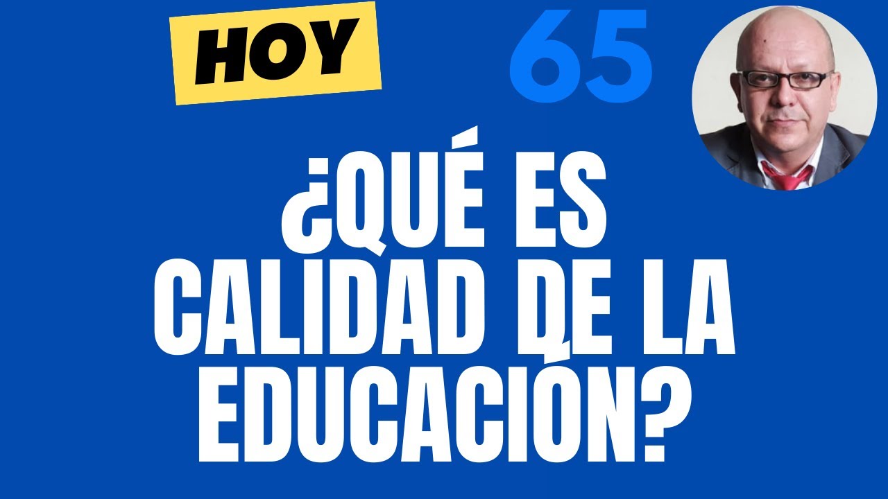 CALIDAD DE LA EDUCACION - YouTube