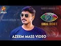 bigg Boss season 6 ! Azeem mass video / Azeem eviction process video