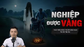Truyện Ma Đình Soạn Mới: NGHIỆP ĐƯỢC VÀNG – Tiếng Gọi Oan Hồn Từ Bọc Vải Đỏ Dưới Ánh Trăng Mờ