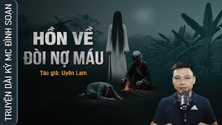 HỒN VỀ ĐÒI NỢ MÁU - Nghe truyện ma Bà Thầy Ngọt Diệt Quỷ Đeo Bám MC Đình Soạn kể Sợ