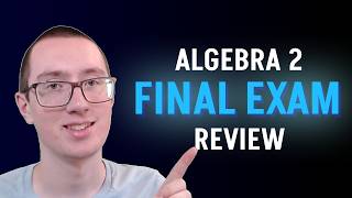 The Complete Study Guide for Algebra 2 Final Exams!