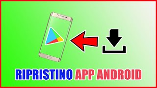 Come RIPRISTINARE APP ANDROID (da Google Play Store) 🧩