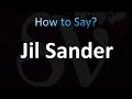 How to Pronounce Jil Sander (CORRECTLY!)