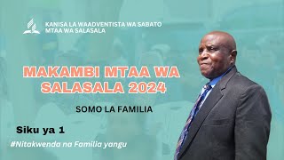 🔴LIVE:  MAKAMBI MTAA WA SALASALA 2024 | SIKU YA KWANZA | SOMO LA FAMILIA | PR. WILLIAM MSHANA