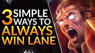 3 SIMPLE WAYS to ALWAYS WIN LANE - THE Complete Guide for ALL ROLES - League of Legends Pro Guide