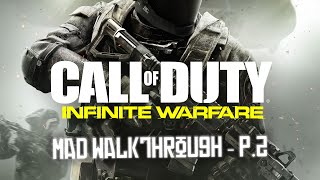 Call Of Duty: Infinite Warfare (2016) PC | Mad Walkthrough/Let's Play Part 2 - Unpredictable Mess