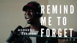 REMIND ME TO FORGET- KYGO X MIGUEL (ACOUSTIC VERSION)