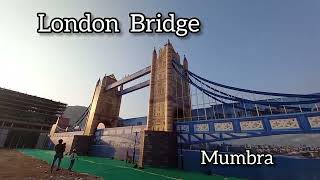 Mumbra London Bridge 🌉