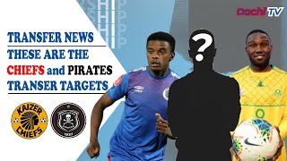 Kaizer Chiefs and Orlando Pirates NEW Transfer Targets | PSL Transfer News | PSL News Latest