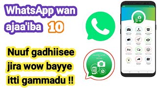 wasapiin wan haaraa 10 nuf dhiyyeese jira WhatsApp amazing tricks |New WhatsApp tips