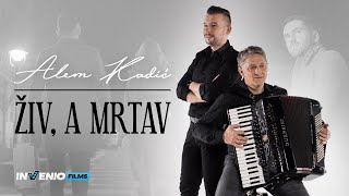 Alem Kadić - Živ, a mrtav [Official Music Video] 2023