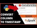 PySpark - How to Convert Date to TIMESTAMP Apache Spark