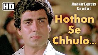 Hothon Se Chhu Lo Tum (((Jhankar))) HD  - Prem Geet (1981), from Saadat