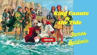 50 Famous Stories Retold - King Canute and the tide | James Baldwin.