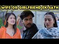 Wife Or Girlfriend Ek Sath | Short Flim | Riya Mavi 2.0