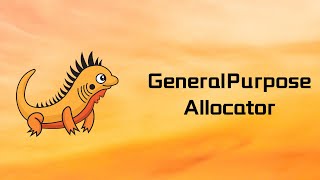 Zig | GeneralPurposeAllocator | Tutorial 99