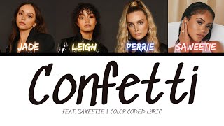 Little Mix - Confetti (feat. Saweetie) [Color Coded Lyric]