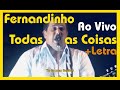 Fernandinho - Todas as Coisas (Ao Vivo)  +Letra