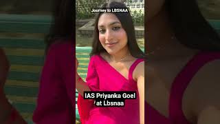 IAS Priyanka goel at Lbsnaa #shorts #ytshort #upsc #ias #lbsnaa @JourneytoLBSNAA