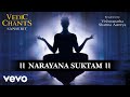 Narayana Suktam - Vedic Chants | (Official Audio)