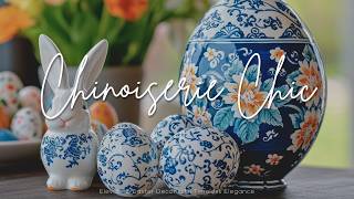 Transform Your Easter with Chinoiserie Chic: Stylish Spring Decor Tips