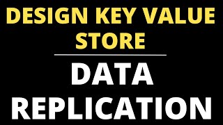 Data Replication | Design Key Value Store | System Design Interview Question