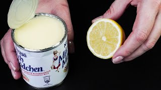 Whip condensed milk with lemons You will love it!5 minute recipe