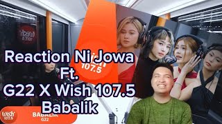 Reaction Ni Jowa #017 @WishFM1075official  X @g22official  Babalik