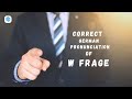 How to pronounce 'W  Frage' (W- Questions) in German? | German Pronunciation