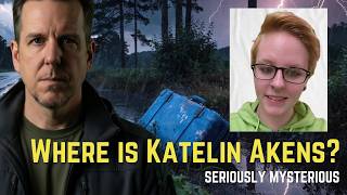 Did She Disappear or Was She Taken? The Katelin Akens Case on Best of Seriously Mysterious