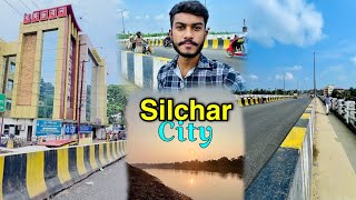 Explore The City Of Silchar 😃 || ASSAM