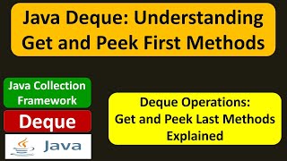 Java Deque: Understanding Get and Peek First Methods | Java Collection Framework