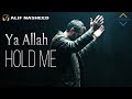 YA ALLAH HOLD ME - Emotional Nasheed (Vocals Only)