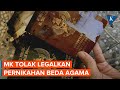 Tok! MK Tolak Gugatan Pernikahan Beda Agama