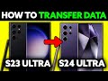 How To Transfer Data From S23 Ultra to S24 Ultra (2025) - Step by Step