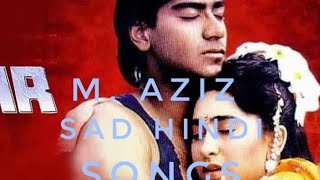 M. aziz hits songs! 90s hindi songs! ajay jigar movie songs! Romantic hindi songs! old classic songs