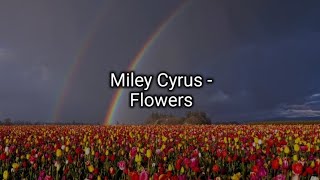 Miley Cyrus - Flowers (instrumentals + Lyrics)