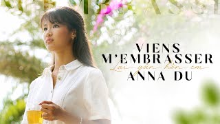 Viens M'embrasser | Julio Iglesias | Anna Du Cover | Lại Gần Hôn Em