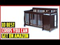 ✅ TOP 10 Best Cribs You Can Get in 2023 | Best Cribs You Can Get