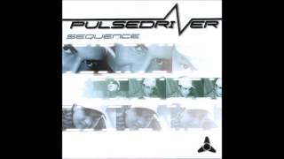 Pulsedriver - I Dominate U