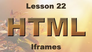 HTML Lesson 22: Iframes