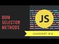 Javascript Tutorial 2019 [#18] - DOM Selector Methods