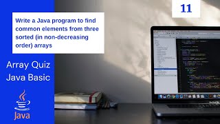Find common elements from three sorted arrays | Simple Java Program | Java Array Example 11