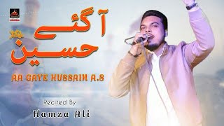 Aa Gaye Hussain AS - Hamza Ali | Qasida Mola Hussain A.S - 2021